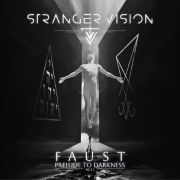 Stranger Vision: Faust I: Prelude To Darkness