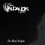 Valdaudr - Du Skal Frykte