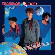 Thompson Twins - Into The Gap – 40th Anniversary Edition