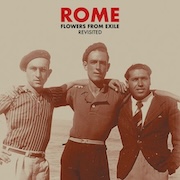 DVD/Blu-ray-Review: Rome - Flowers From Exile (Revisited)